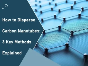 how to disperse carbon nanotubes